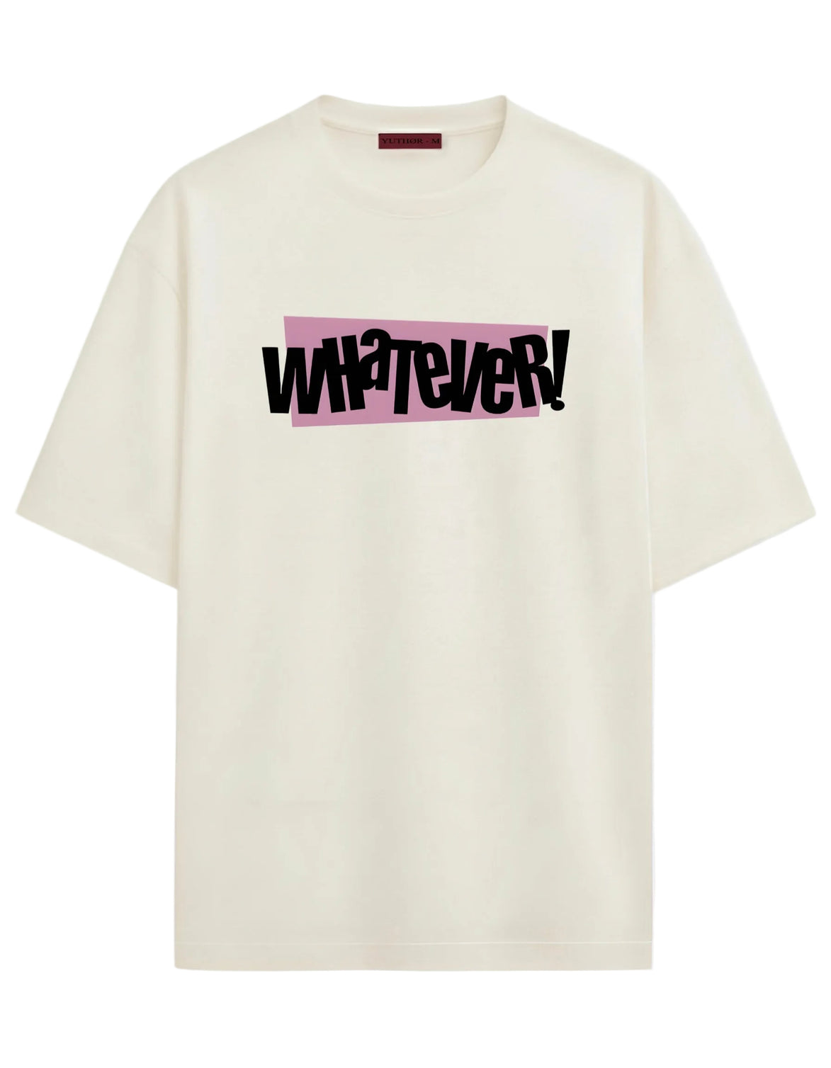 Whatever - Oversized T-shirt