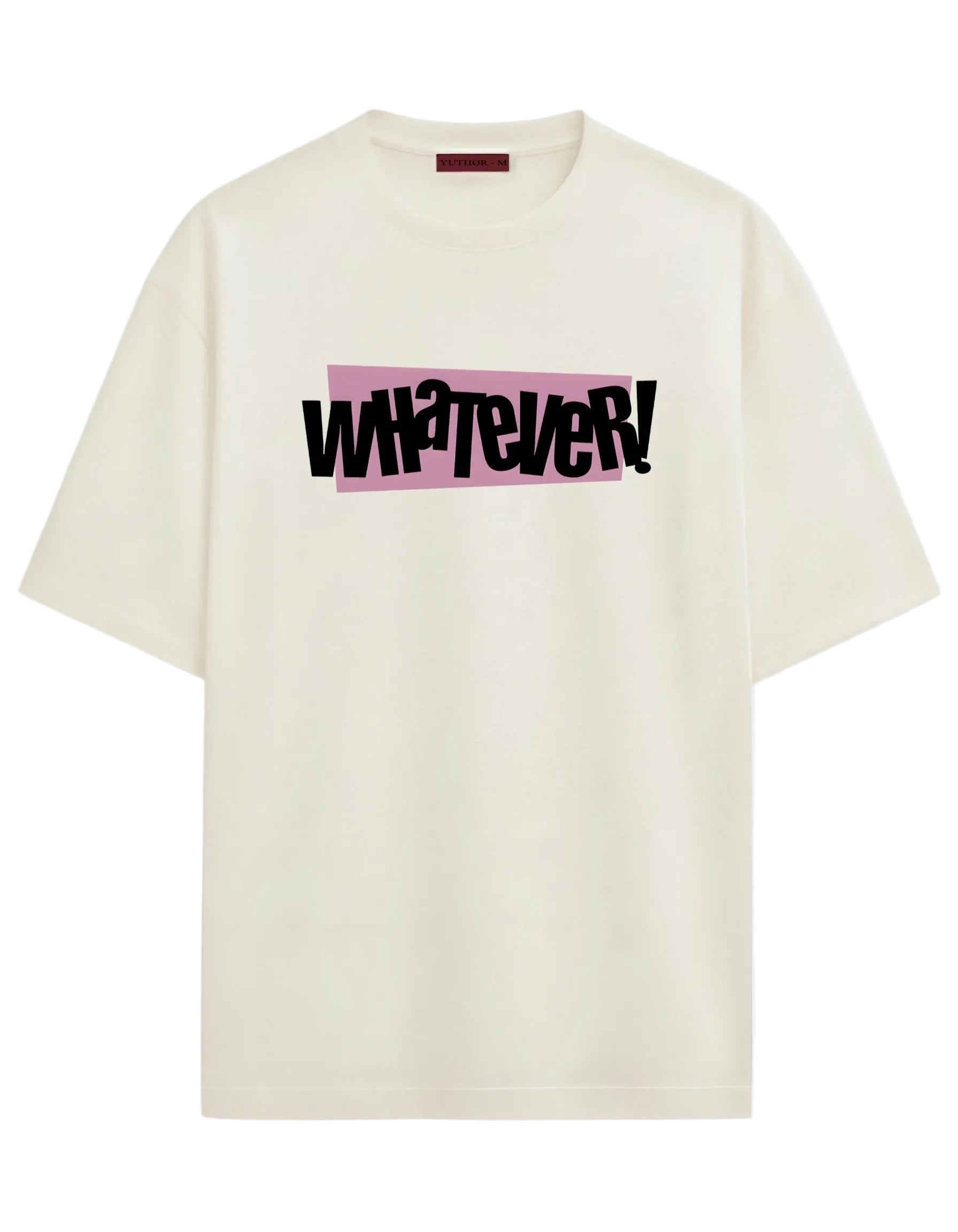 Whatever - Oversized T-shirt