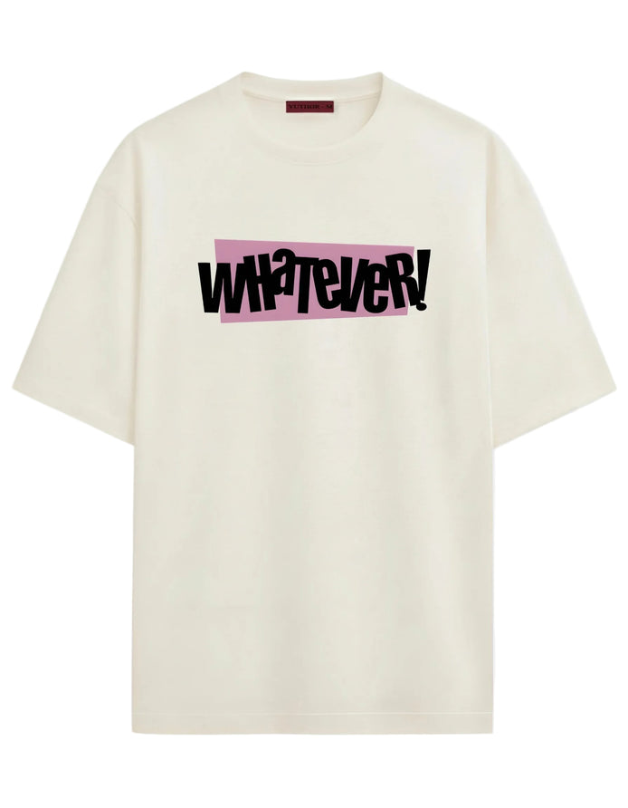 Whatever - Oversized T-shirt