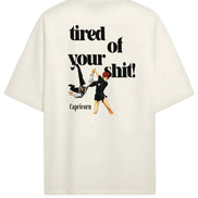 Tierd Of Your Shit - Oversized T-shirt
