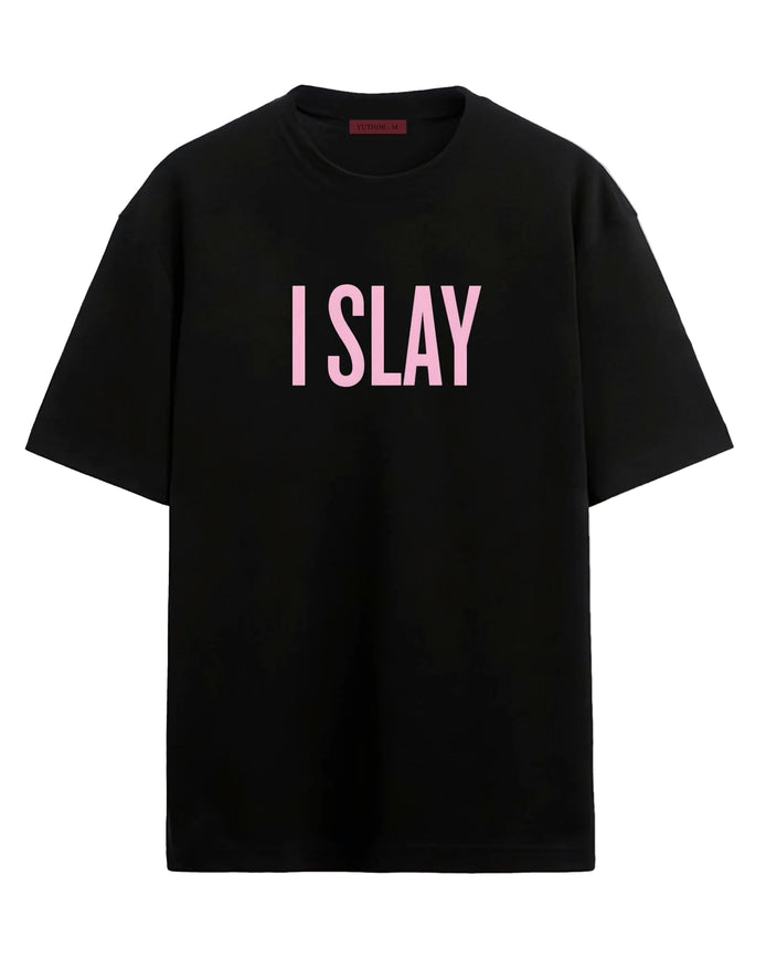 I Slay - Oversized T-shirt
