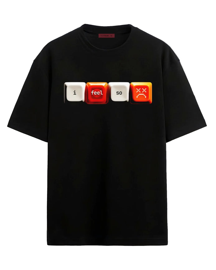 I Feel So - Oversized T-shirt