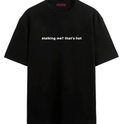 Stalking Me - Oversized T-shirt