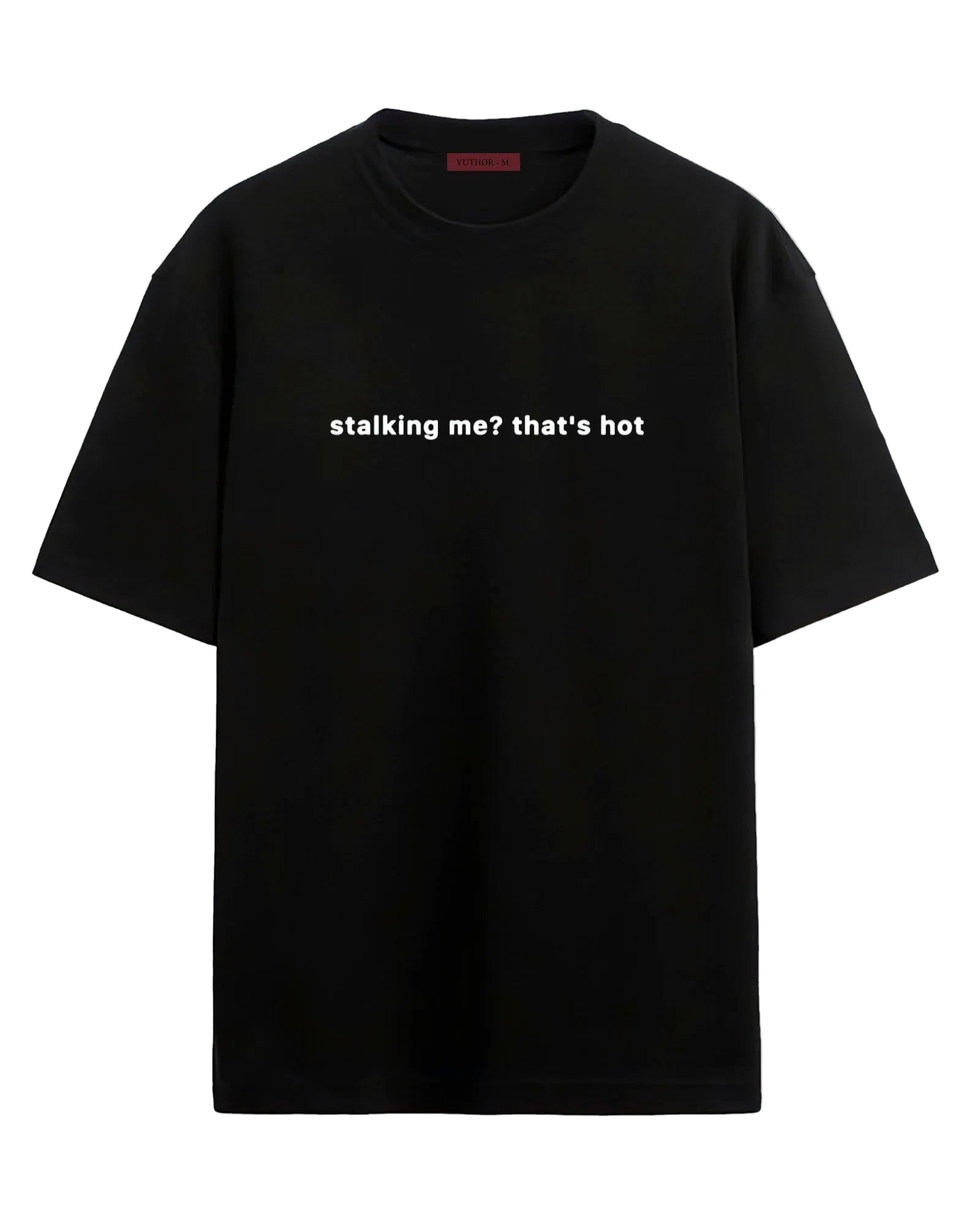 Stalking Me - Oversized T-shirt