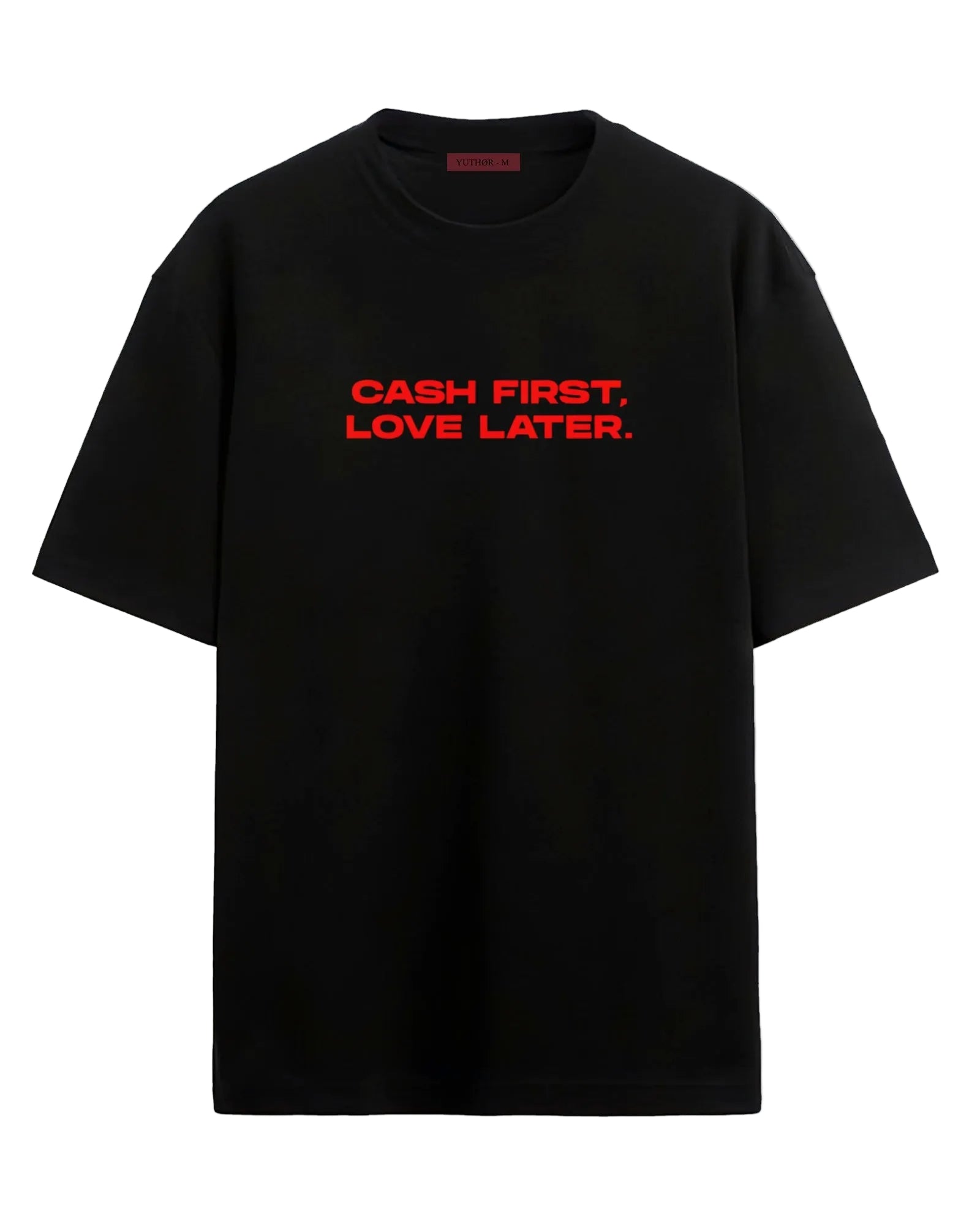 Cash First Love Later - Oversized T-shirt