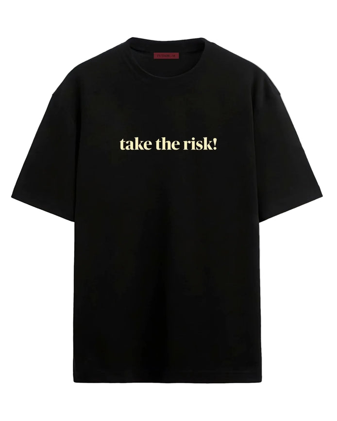 Take The Risk - Oversized T-shirt