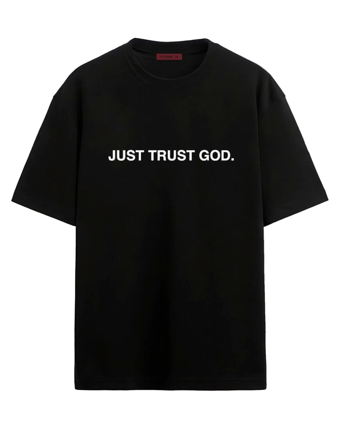 Just Trust God - Oversized T-shirt