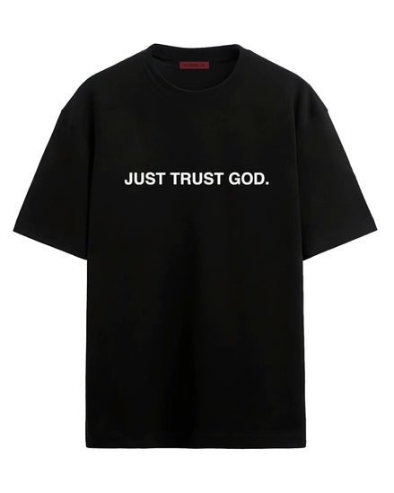 Just Trust God - Oversized T-shirt