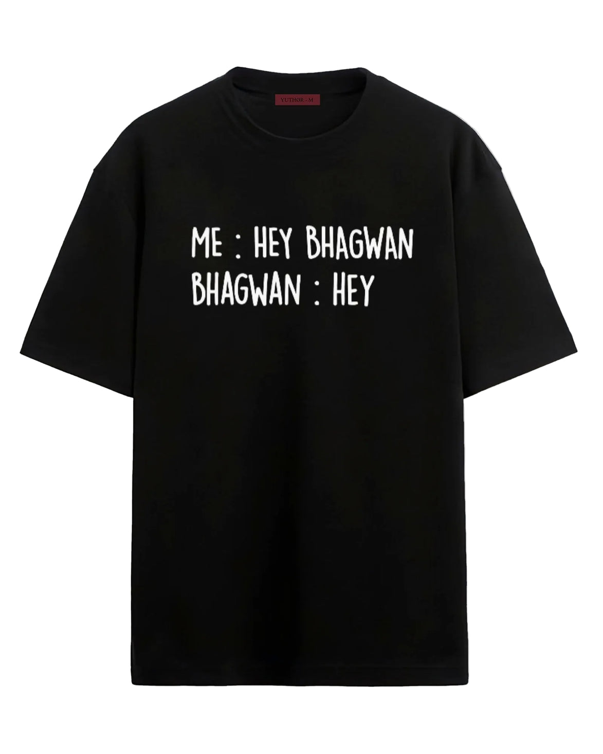Hey Bhagwan - Oversized T-shirt
