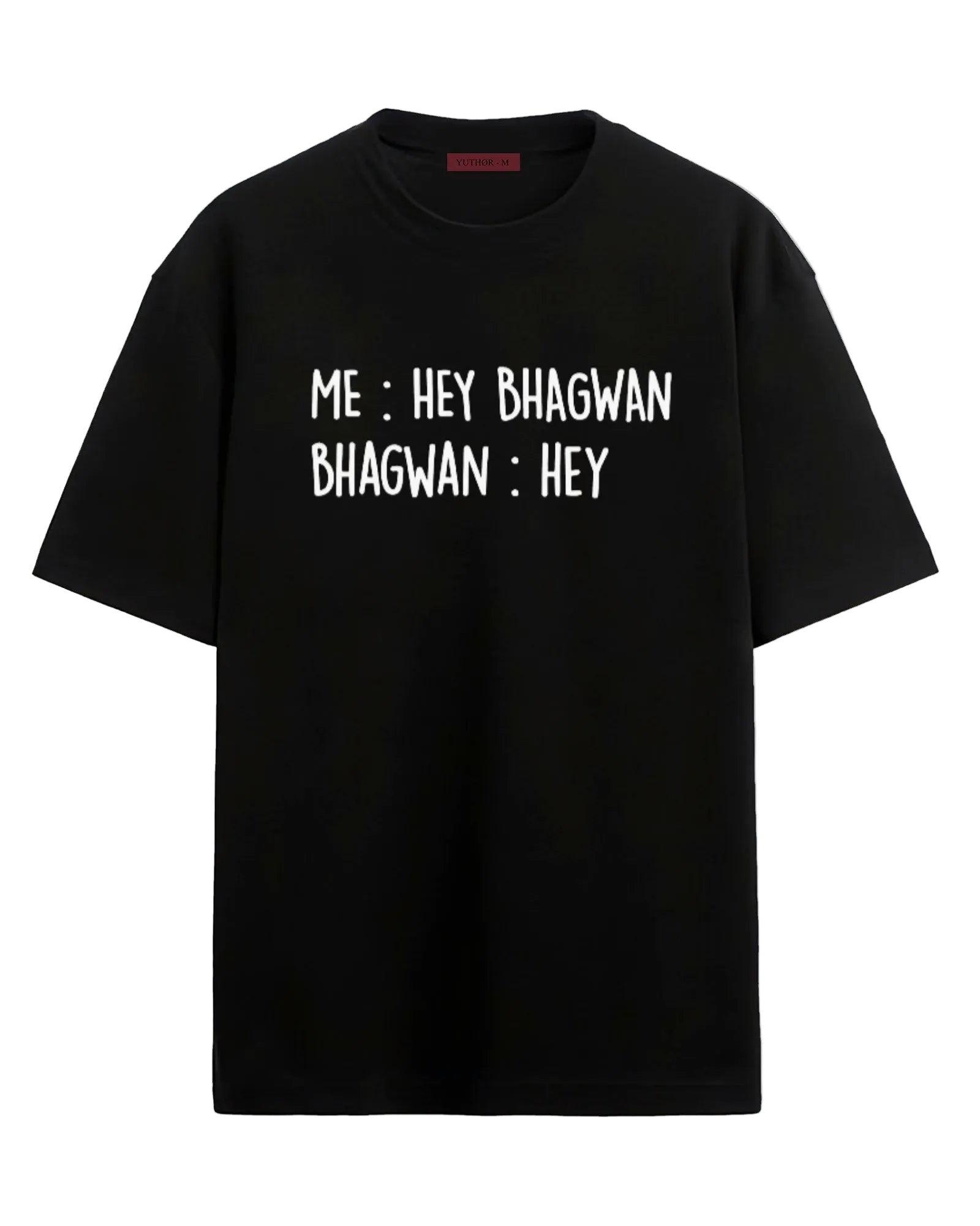 Hey Bhagwan - Oversized T-shirt