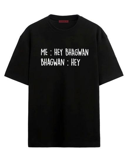 Hey Bhagwan - Oversized T-shirt