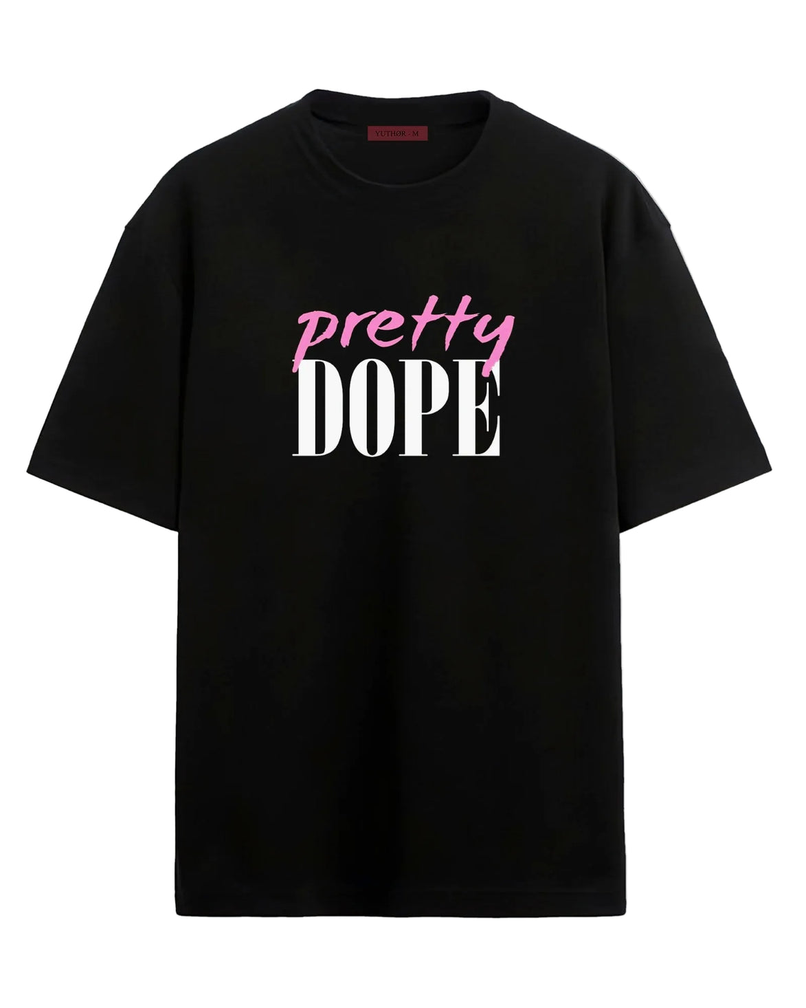 Pretty Dope - Oversized T-shirt