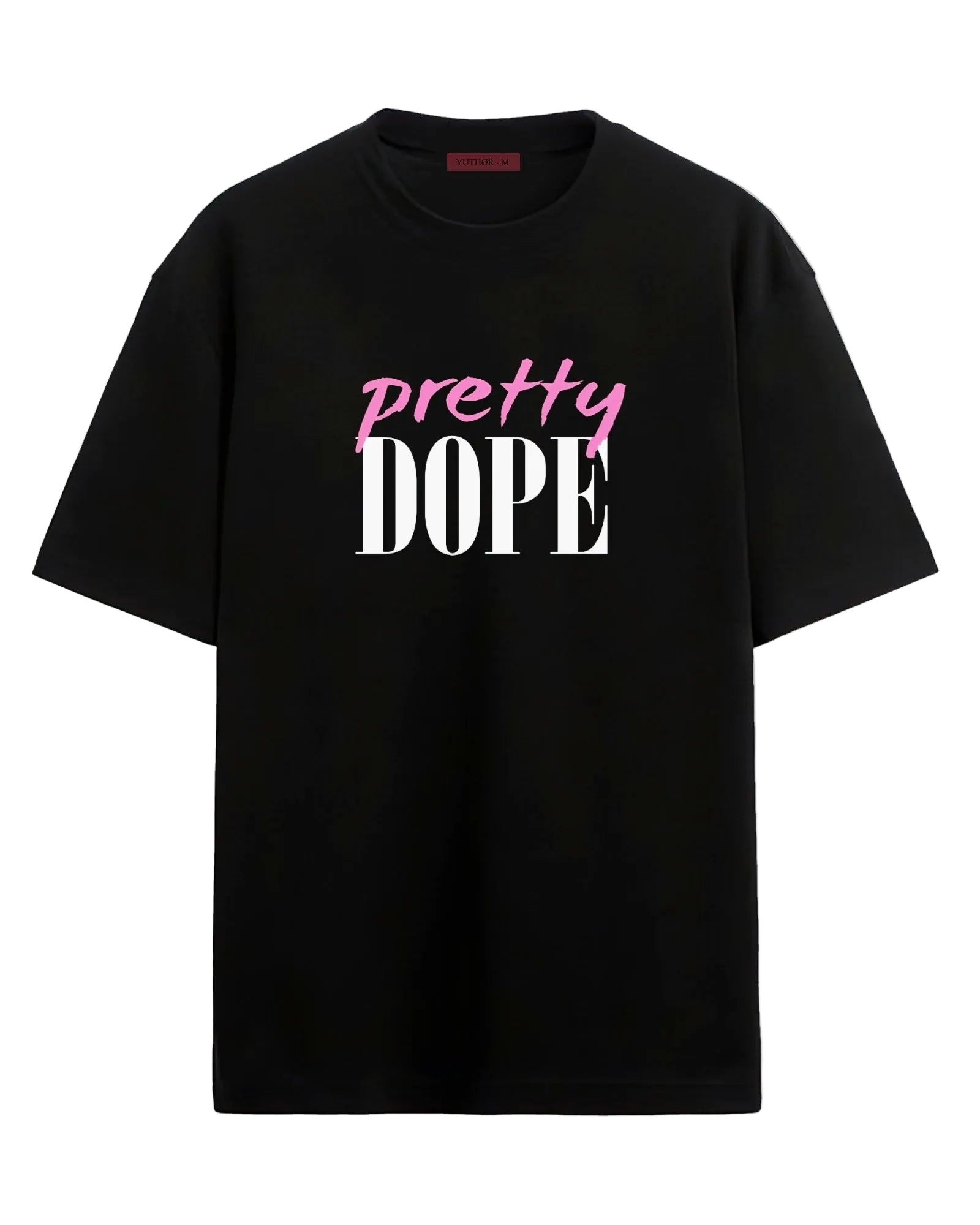 Pretty Dope - Oversized T-shirt