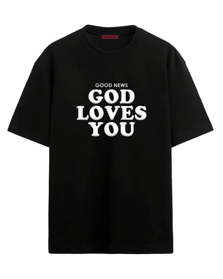 God Loves You  - Oversized T-shirt