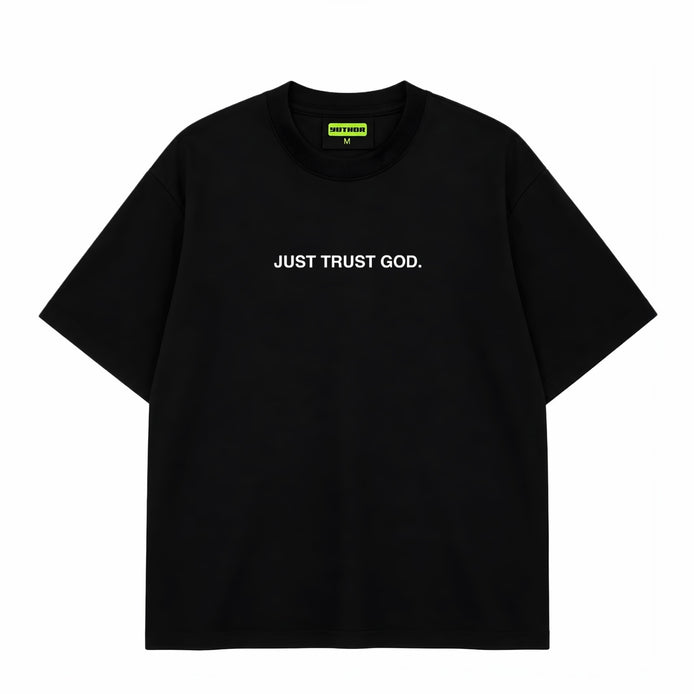 Just Trust God - Oversized T-shirt