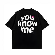 You Know Me  - Oversized T-shirt