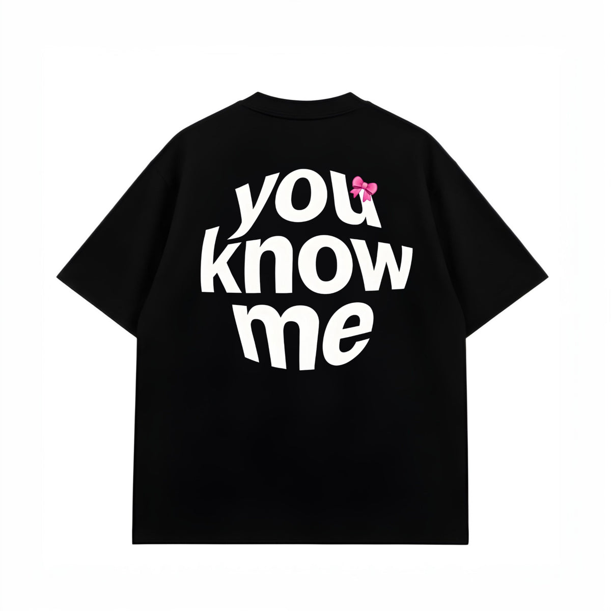 You Know Me  - Oversized T-shirt