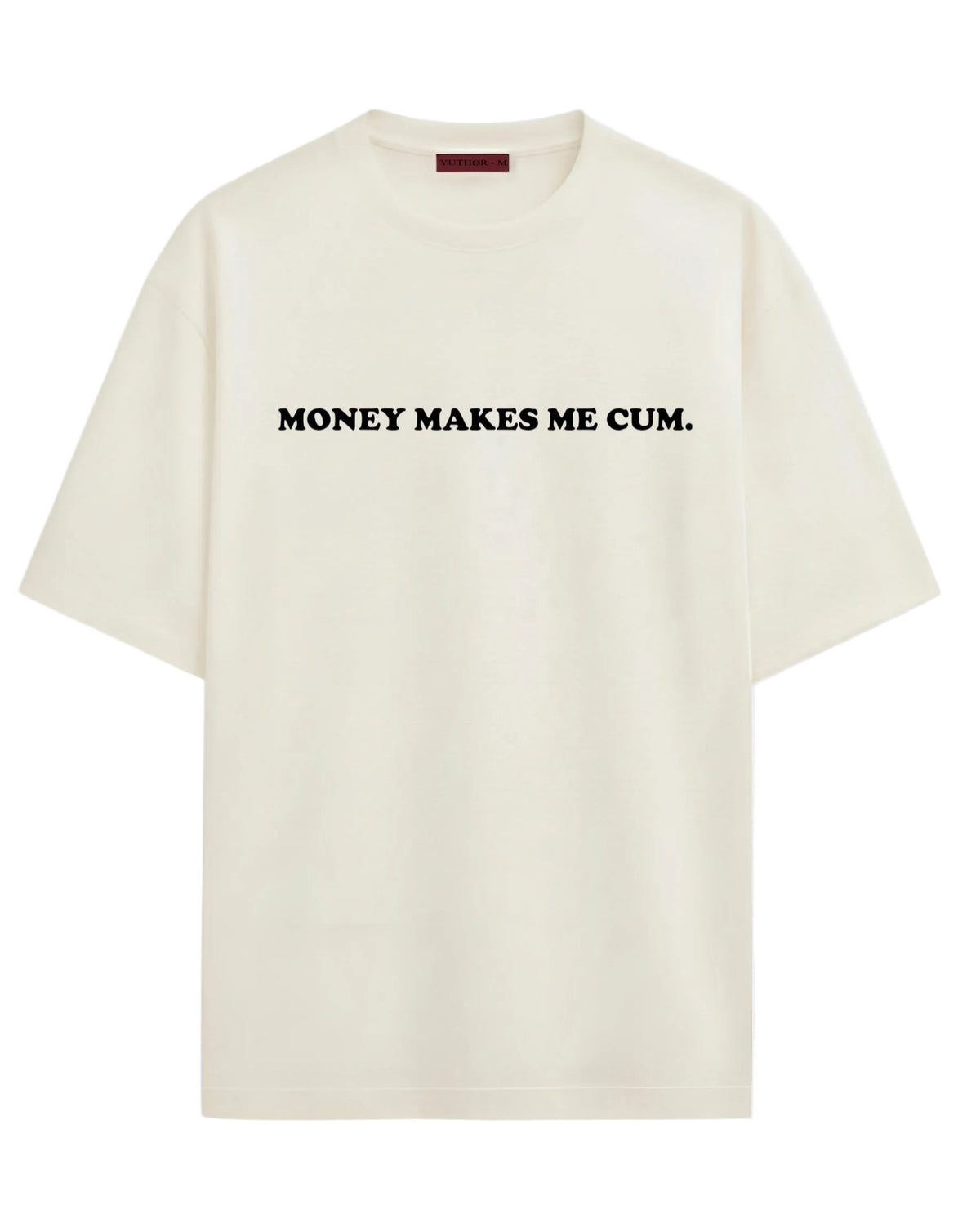 Make Me Cum - Oversized T-shirt