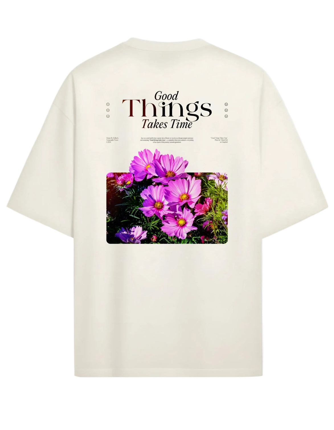 Good Things Take Time  - Oversized T-shirt