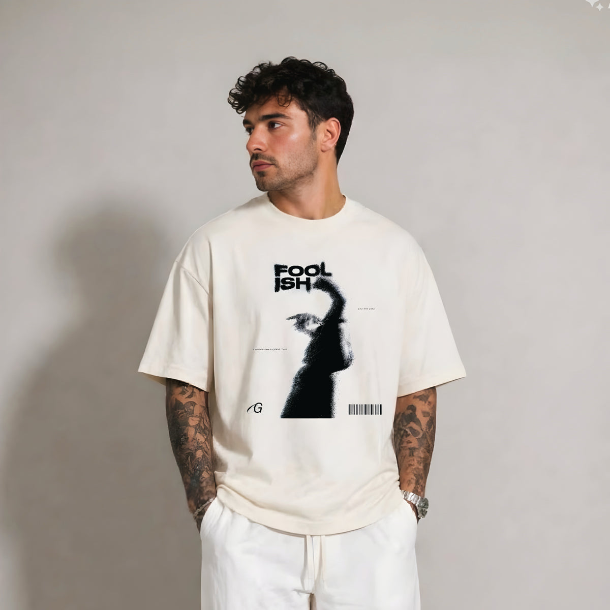 Foolish - Oversized T-shirt