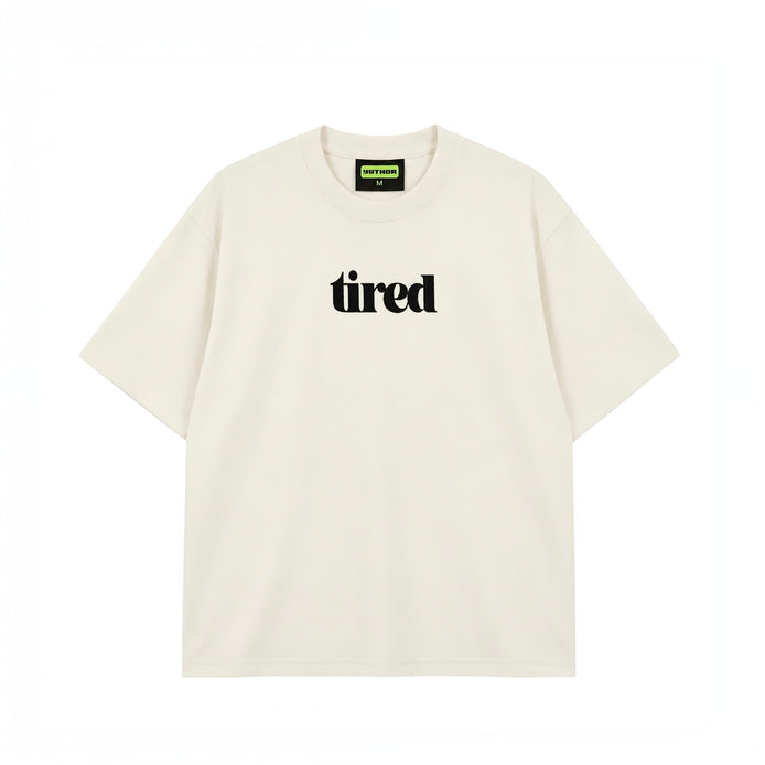 Tired Of Your Shit - Oversized T-shirt