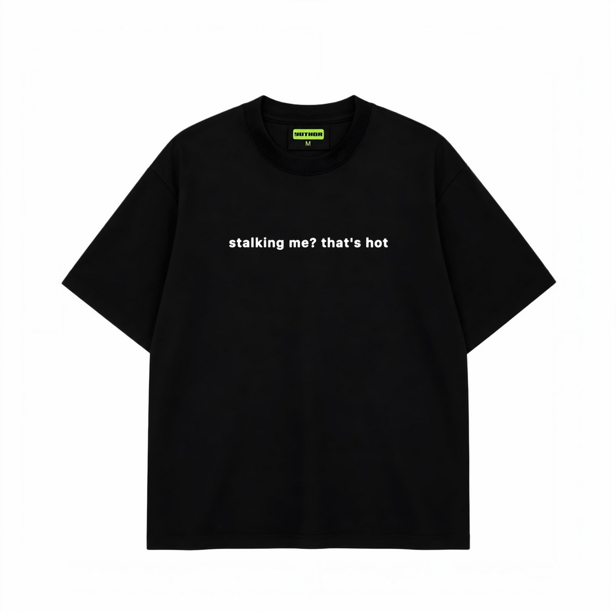 Stalking Me - Oversized T-shirt