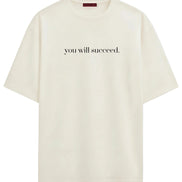 You Will Succeed - Oversized T-shirt