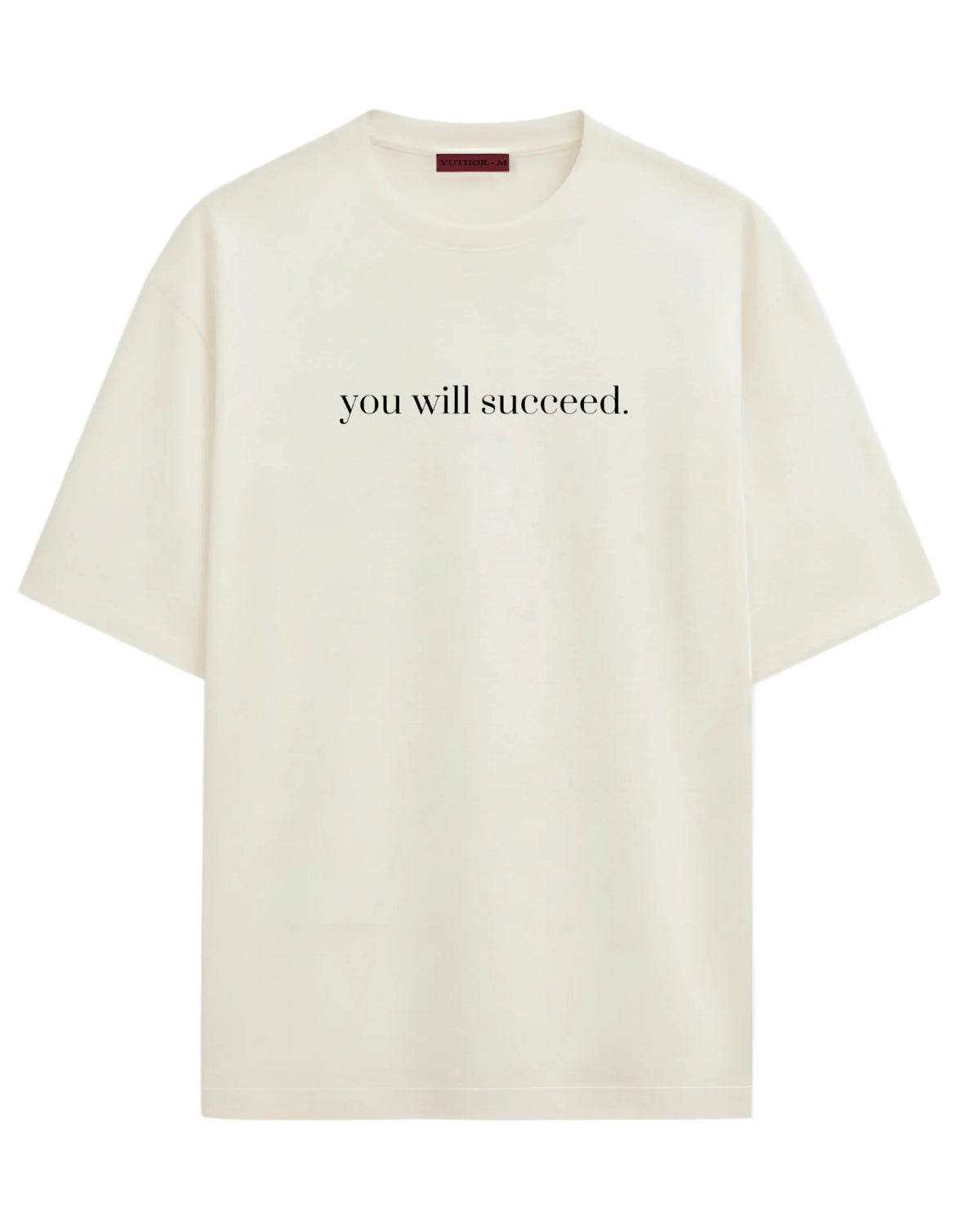 You Will Succeed - Oversized T-shirt