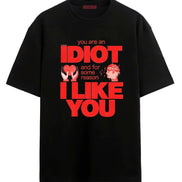 ILike U Idiot - Oversized T-shirt