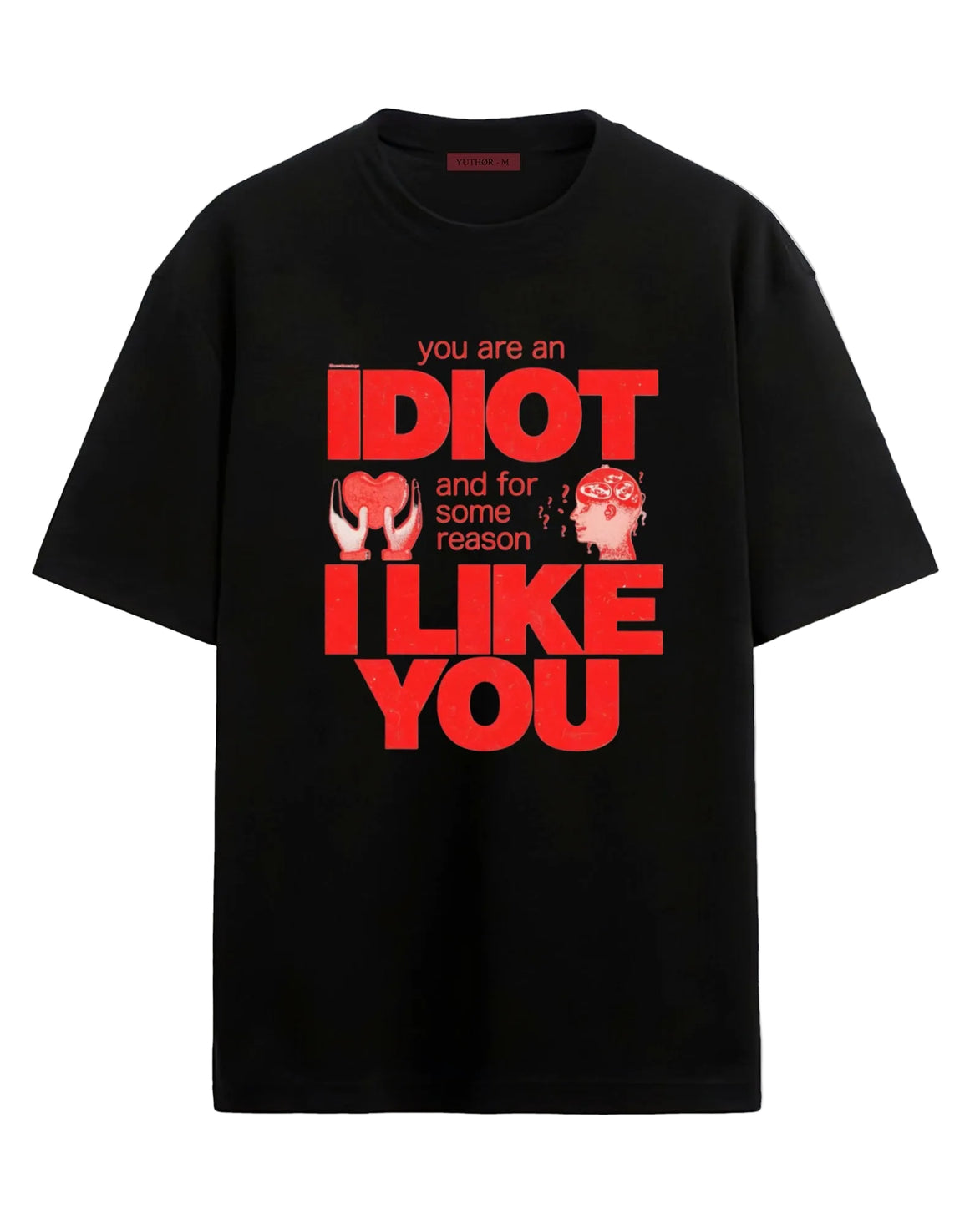 ILike U Idiot - Oversized T-shirt
